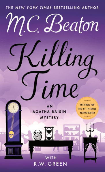 Killing Time: An Agatha Raisin Mystery