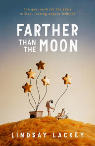 Title: Farther Than the Moon, Author: Lindsay Lackey