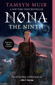 Title: Nona the Ninth (Locked Tomb Series #3), Author: Tamsyn Muir