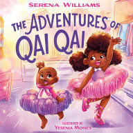 Title: The Adventures of Qai Qai, Author: Serena Williams