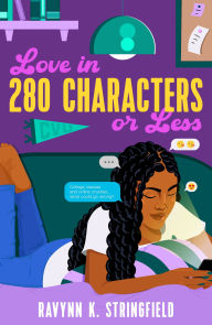 Download pdf files free ebooks Love in 280 Characters or Less FB2 9781250899385 English version by Ravynn K. Stringfield