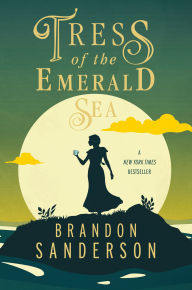 Title: Tress of the Emerald Sea: A Cosmere Novel, Author: Brandon Sanderson