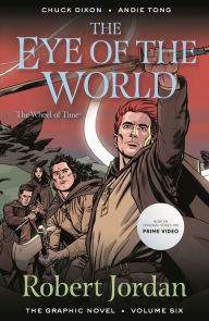 Title: The Eye of the World: The Graphic Novel, Volume Six, Author: Robert Jordan