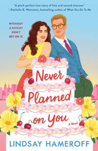 Title: Never Planned on You: A Novel, Author: Lindsay Hameroff