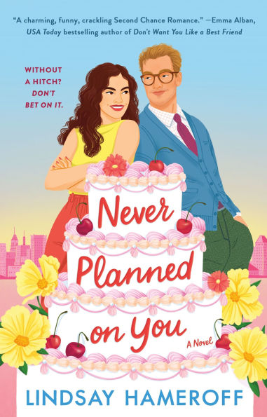 Never Planned on You: A Novel