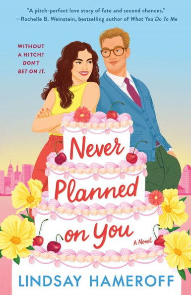 Never Planned on You: A Novel