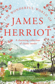 Title: The Wonderful World of James Herriot: A Charming Collection of Classic Stories, Author: James Herriot