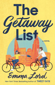 Title: The Getaway List: A Novel, Author: Emma Lord