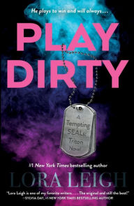 Title: Play Dirty, Author: Lora Leigh