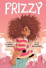 Title: Frizzy, Author: Claribel A. Ortega