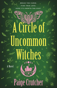 Title: A Circle of Uncommon Witches, Author: Paige Crutcher
