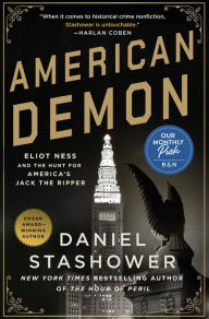 Title: American Demon: Eliot Ness and the Hunt for America's Jack the Ripper, Author: Daniel Stashower