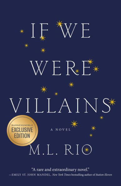 If We Were Villains (B&N Exclusive Edition) By M. L. Rio, Paperback ...