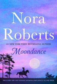 Free epubs books to download Moondance: 2-in-1: The Last Honest Woman and Dance to the Piper (English literature) CHM 9781250906472 by Nora Roberts