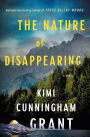 The Nature of Disappearing: A Novel