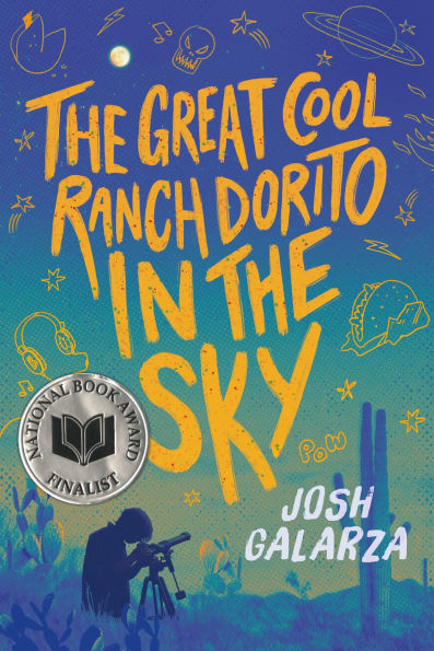 The Great Cool Ranch Dorito in the Sky: (National Book Award Finalist)
