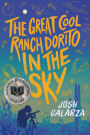 The Great Cool Ranch Dorito in the Sky: (National Book Award Finalist)