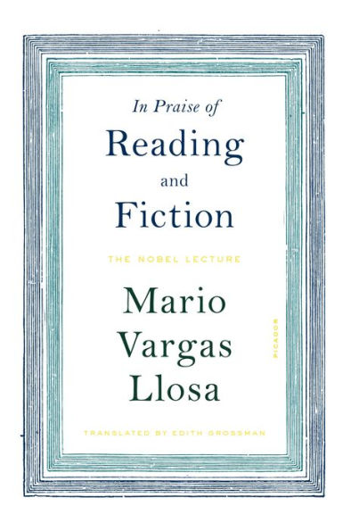 Praise of Reading and Fiction: The Nobel Lecture