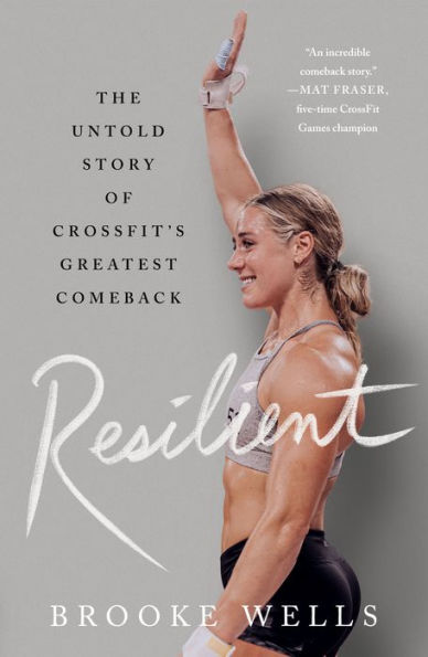 Resilient: The Untold Story of CrossFit's Greatest Comeback