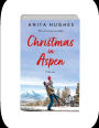 Alternative view 4 of Christmas in Aspen: A Novel