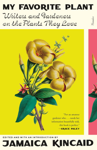 My Favorite Plant: Writers and Gardeners on the Plants They Love