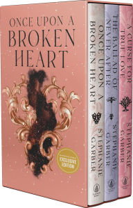 Once Upon a Broken Heart Series Hardcover Boxed Set: Once Upon a Broken Heart, The Ballad of Never After, A Curse for True Love (B&N Exclusive Edition)