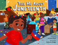 Title: Tell Me About Juneteenth, Author: Kortney Nash