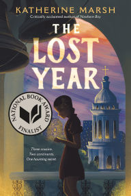 Title: The Lost Year: A Survival Story of the Ukrainian Famine (National Book Award Finalist), Author: Katherine Marsh