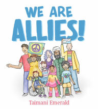 Title: We Are Allies!, Author: Taimani Emerald
