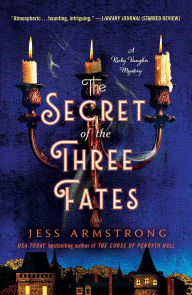 Title: The Secret of the Three Fates (Ruby Vaughn Mysteries #2), Author: Jess Armstrong