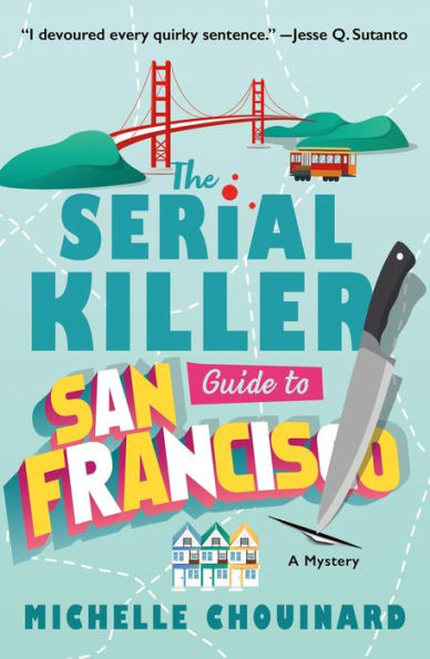 The Serial Killer Guide to San Francisco: A Mystery