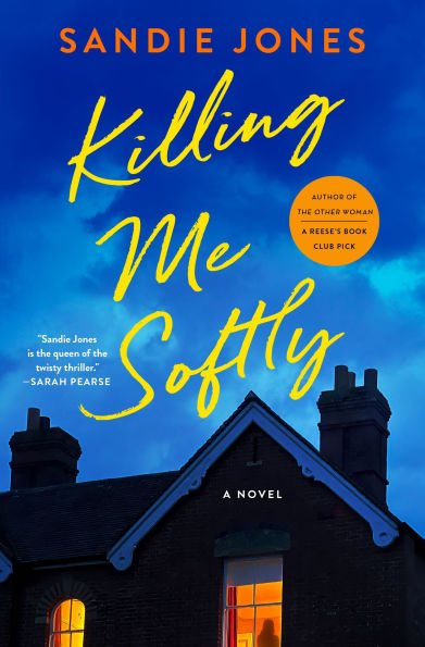 Killing Me Softly: A Novel