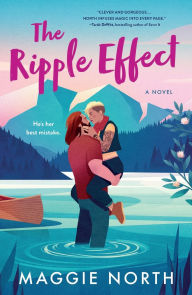 Ebook torrent free download The Ripple Effect: A Novel in English ePub by Maggie North 9781250910134