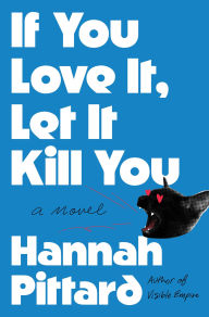 Epub books zip download If You Love It, Let It Kill You: A Novel