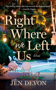 Title: Right Where We Left Us: A Novel, Author: Jen Devon