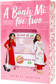 Title: A Banh Mi for Two, Author: Trinity Nguyen