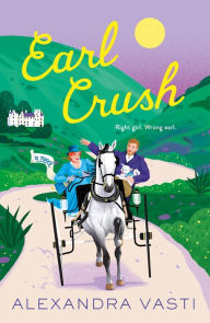 Title: Earl Crush: A Novel, Author: Alexandra Vasti
