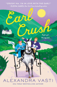 Title: Earl Crush: A Novel, Author: Alexandra Vasti