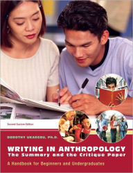 Title: Writing in Anthropology: The Summary and the Critique Paper / Edition 2, Author: Dorothy C Ukaegbu