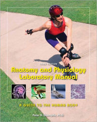 Title: Anatomy & Physiology Laboratory Manual: A Guide to the Human Body / Edition 3, Author: Peter Daempfle