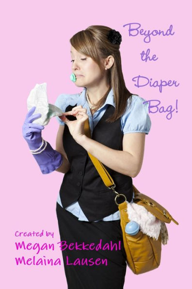 Beyond the Diaper Bag
