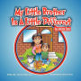 My Little Brother Is a Little Different: An Autism Story