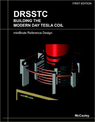 Drsstc : Building The Modern Day Tesla Coil: miniBrute Reference Design