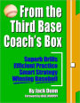 From the Third Base Coach's Box: Superb Drills, Efficient Practice, Smart Strategy, Winning Baseball