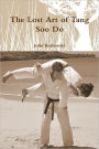 The Lost Art of Tang Soo Do