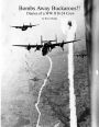 Bombs Away Buckaroos!!: Diaries of a WW II B-24 Crew