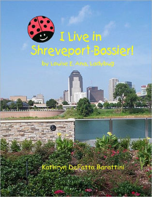 I Live In Shreveport Bossier By Louise E Ana Ladybug By