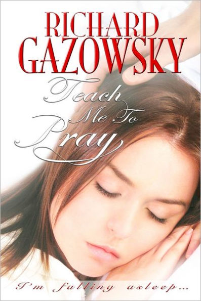 Teach Me to Pray: I'm Falling Alsleep