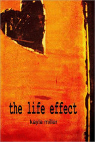 Title: The Life Effect, Author: Kayla Miller