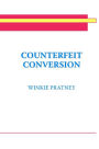 Counterfeit Conversion